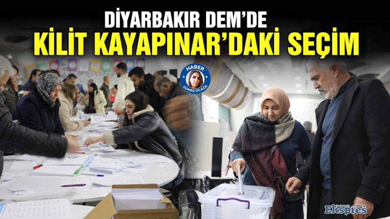 Diyarbakır DEM’de kilit Kayapınar’daki seçim