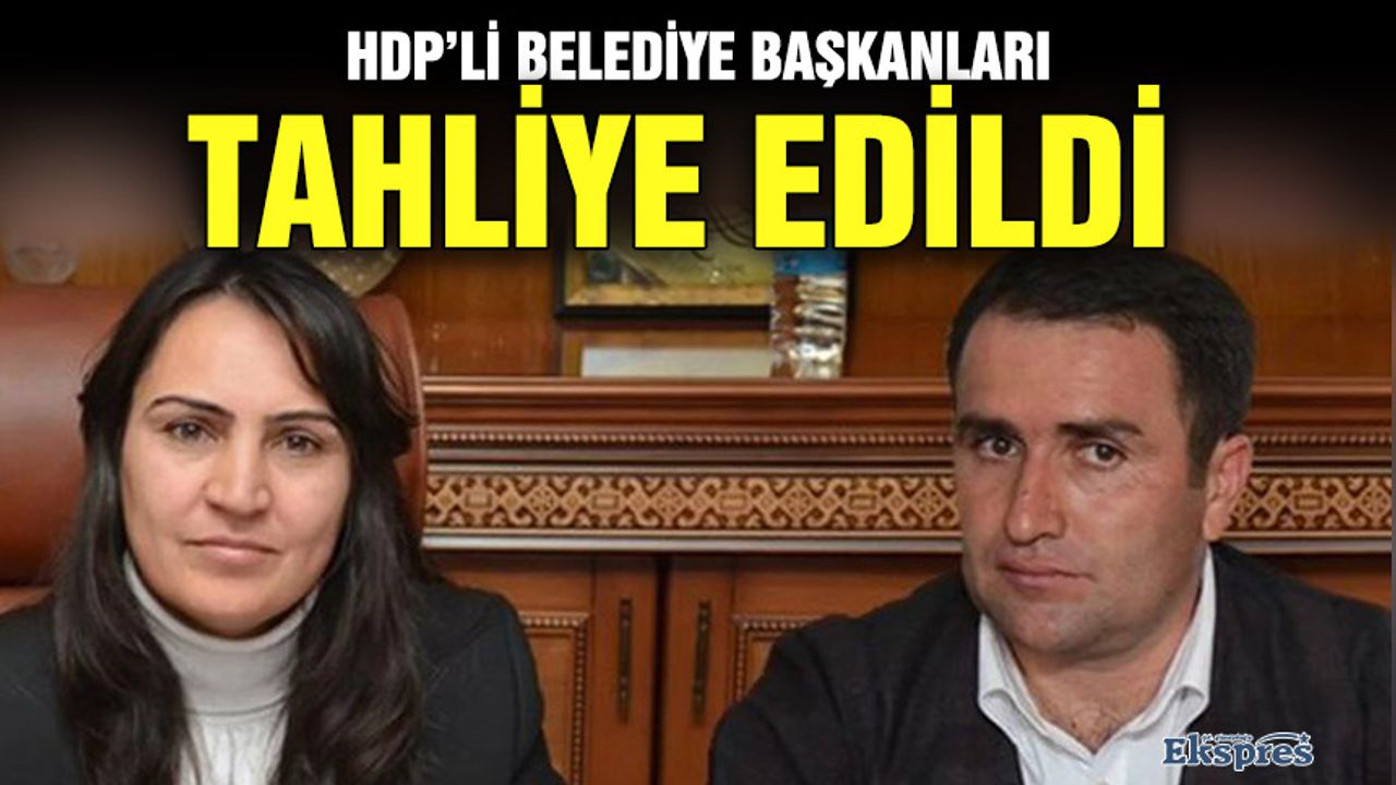 HDP’li belediye başkanları tahliye edildi