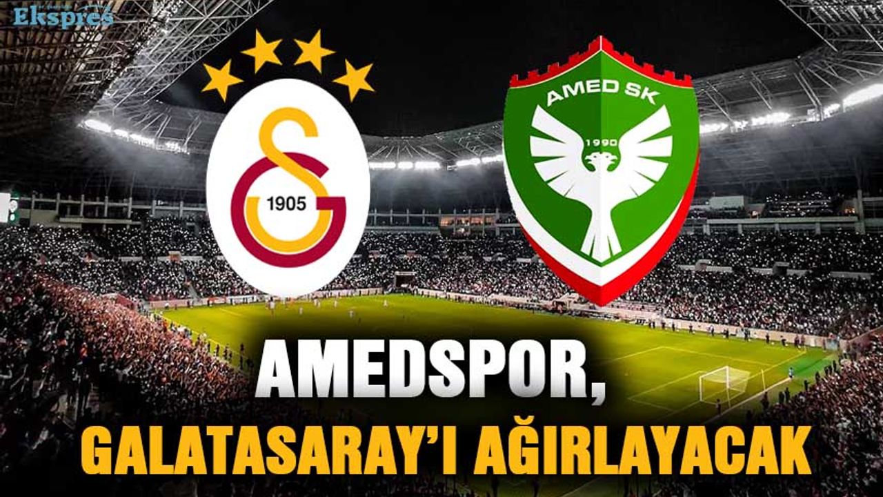 Amedspor, Galatasaray’ı ağırlayacak