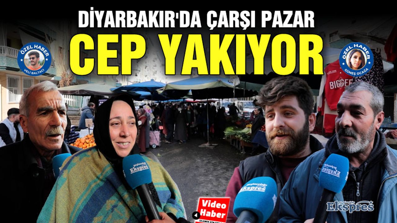 Diyarbakır'da çarşı pazar cep yakıyor
