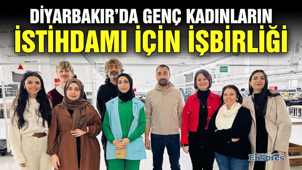 Diyarbakır’da genç kadınların istihdamı için işbirliği