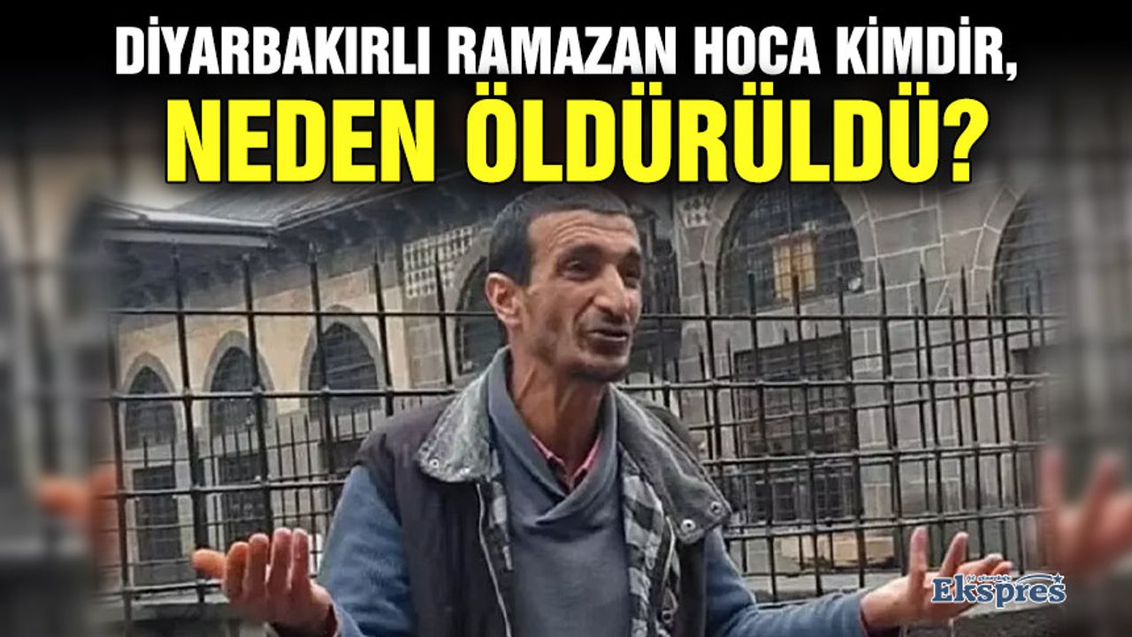 Diyarbakırlı Ramazan Hoca kimdir, neden öldürüldü?