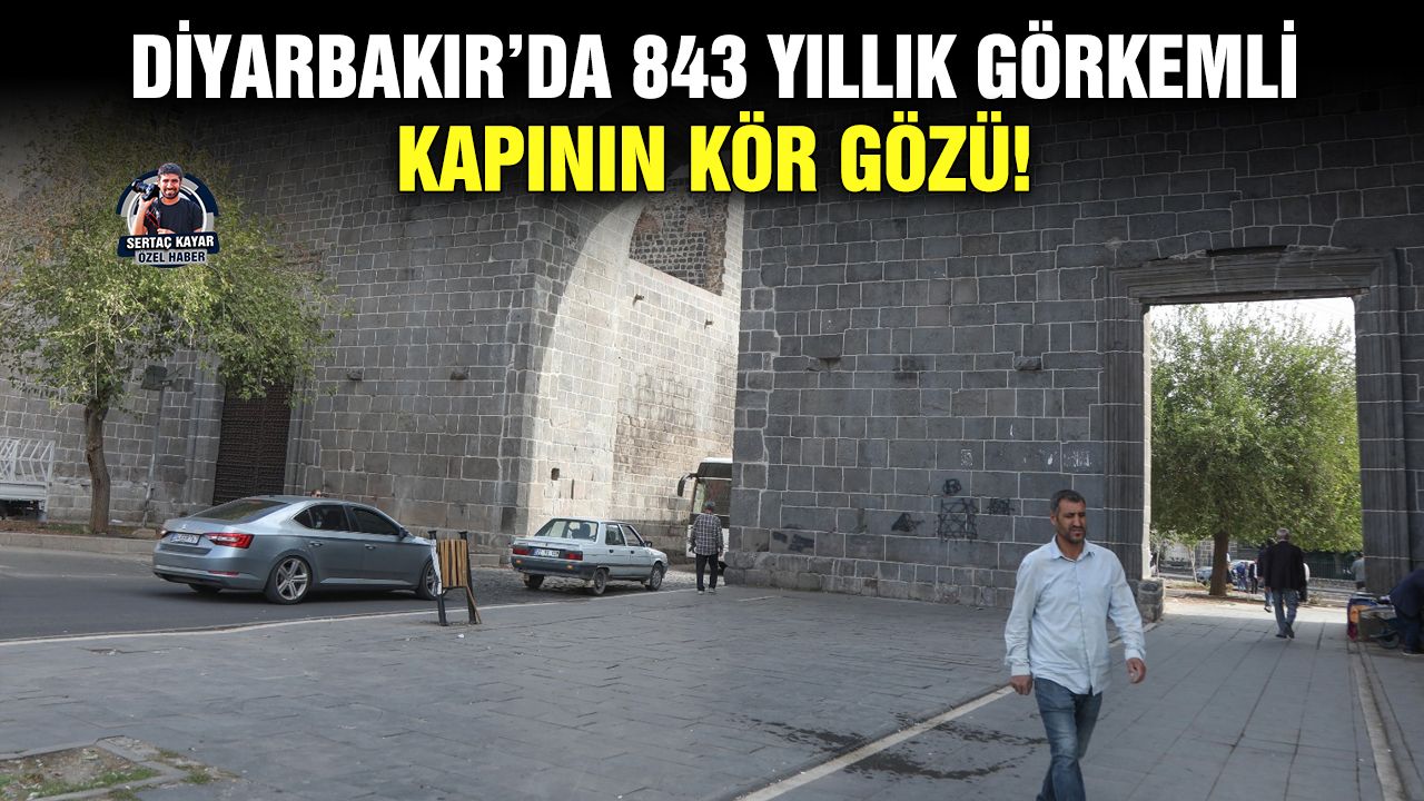 Diyarbakır’da 843 yıllık görkemli kapının kör gözü!