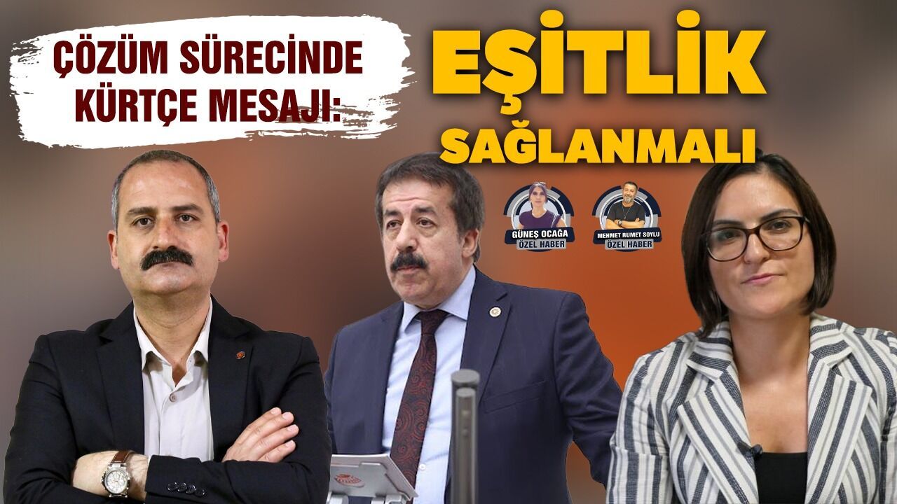 Çözüm sürecinde Kürtçe mesajı: Eşitlik sağlanmalı
