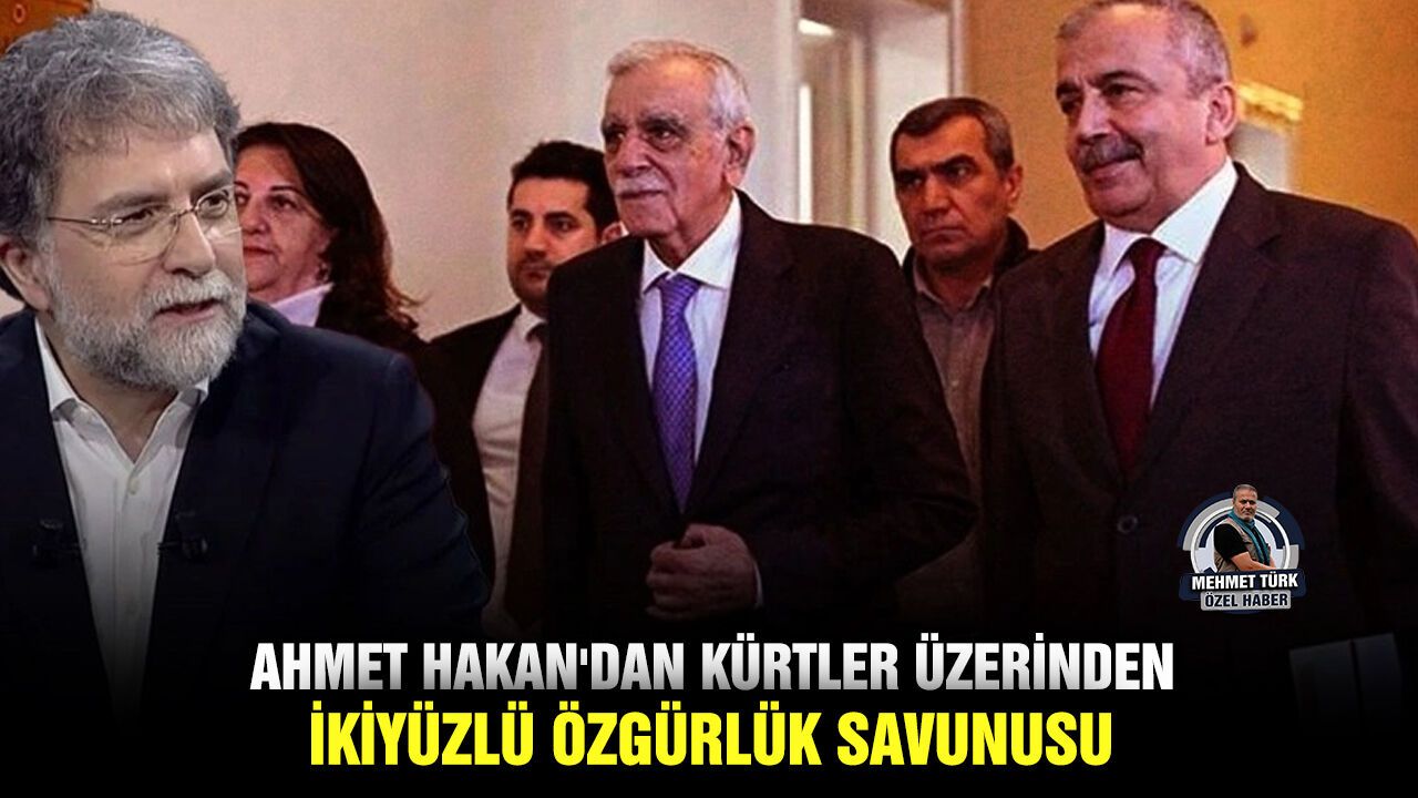 Ahmet Hakan'dan Kürtler üzerinden ikiyüzlü özgürlük savunusu