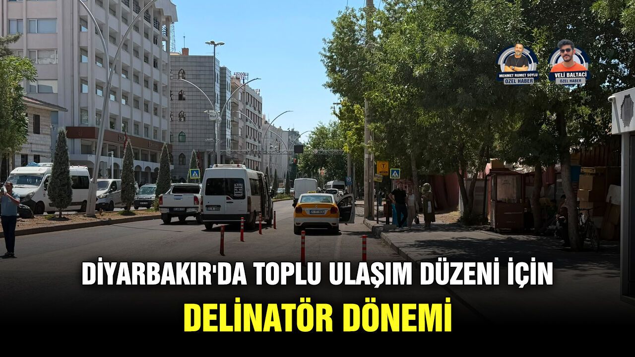 Diyarbakır'da toplu ulaşım düzeni için delinatör dönemi