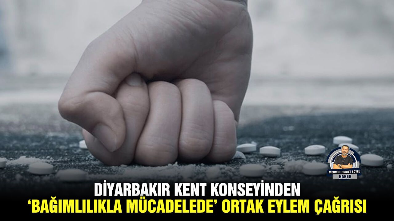 Diyarbakır Kent Konseyinden ‘bağımlılıkla mücadelede’ ortak eylem çağrısı