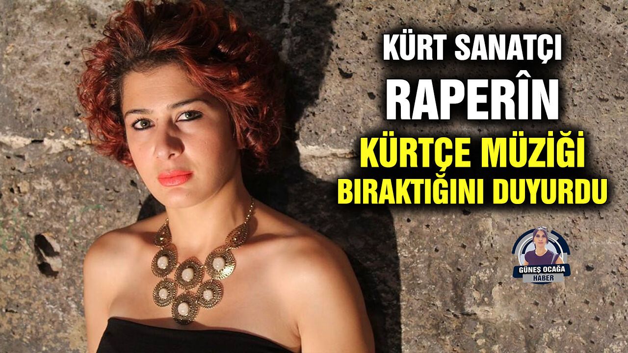 Kürt sanatçı Raperîn, Kürtçe müziği bıraktığını duyurdu