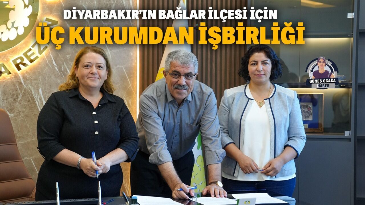Diyarbakır’ın Bağlar ilçesi için üç kurumdan işbirliği