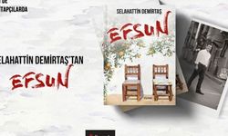 Demirtaş'ın yeni romanı Efsun, 2 Ekim'de çıkıyor