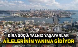 Kira göçü: Yalnız yaşayanlar ailelerinin yanına gidiyor