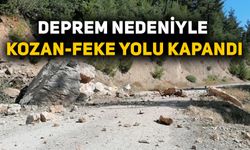 Deprem nedeniyle Kozan-Feke yolu kapandı