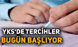 YKS'de tercihler bugün başlıyor
