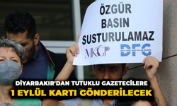 Diyarbakır'dan tutuklu gazetecilere 1 Eylül kartı gönderilecek