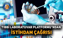 Tıbbi Laboratuvar Platformu’ndan istihdam çağrısı