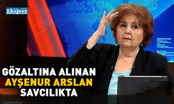 Gözaltına alınan Ayşenur Arslan savcılıkta