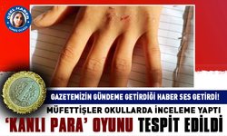 Müfettişler okullarda inceleme yaptı ‘Kanlı Para’ oyunu tespit edildi