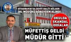Diyarbakır’da Şehit Halit Gülser İHL müdürü görevden alındı