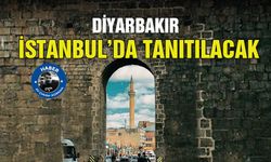 Diyarbakır, İstanbul’da tanıtılacak