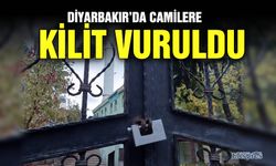 Diyarbakır’da camilere kilit vuruldu