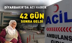 Diyarbakır’da acı haber 42 gün sonra geldi
