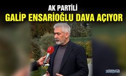 AK Partili Galip Ensarioğlu dava açıyor