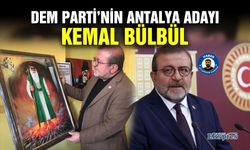DEM Parti’nin Antalya adayı Kemal Bülbül
