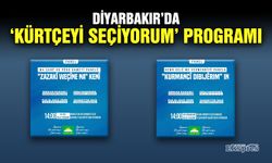 Diyarbakır’da ‘Kürtçeyi Seçiyorum’ programı
