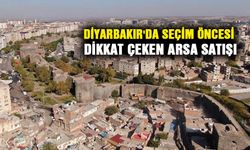 Diyarbakır'da seçim öncesi dikkat çeken arsa satışı