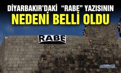 Diyarbakır’daki  “Rabe” yazısının nedeni belli oldu