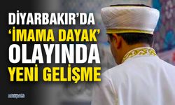 Diyarbakır’da ‘imama dayak’ olayında yeni gelişme