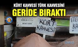Kürt kahvesi Türk kahvesini geride bıraktı