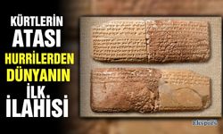 Kürtlerin atası Hurrilerden dünyanın ilk ilahisi