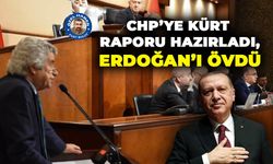 CHP’ye Kürt raporu hazırladı, Erdoğan’ı övdü