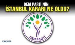 DEM Parti’nin İstanbul kararı ne oldu?