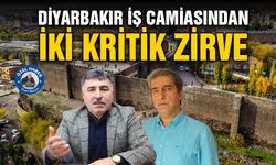 Diyarbakır iş camiasından iki kritik zirve