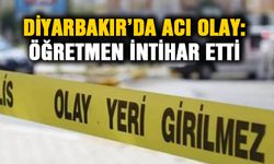 Diyarbakır’da acı olay: Öğretmen intihar etti