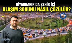 Diyarbakır’da şehir içi ulaşım sorunu nasıl çözülür?