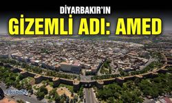 Diyarbakır’ın gizemli adı: AMED