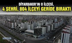 Diyarbakır’ın o ilçesi, 4 şehri, 804 ilçeyi geride bıraktı
