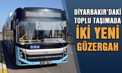 Diyarbakır’daki toplu taşımada iki yeni güzergah