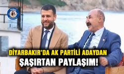 Diyarbakır’da AK Partili adaydan şaşırtan paylaşım!