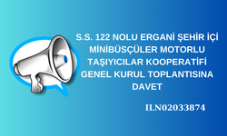 S.S. 122 NOLU ERGANİ ŞEHİR İÇİ MİNİBÜSÇÜLER MOTORLU TAŞIYICILAR KOOPERATİFİ