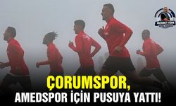 Çorumspor, Amedspor için pusuya yattı!