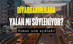 Diyarbakırlılara yalan mı söyleniyor? Uzmanı gerçeği açıkladı