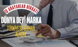 Evde çalışmak isteyenlere müjde! Dünya devi Türkiye'de eleman arıyor