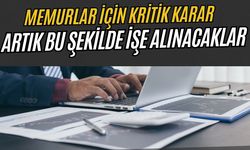 Memur Alımında Yeni Dönem! Milyonları Etkileyecek Karar