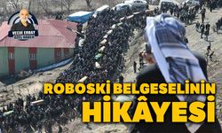 Roboski belgeselinin hikâyesi