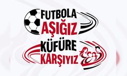 Takımlar, 'futbola aşığız, küfüre karşıyız' pankartıyla çıkacak