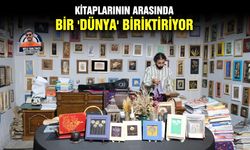 Kitaplarının arasında bir 'dünya' biriktiriyor